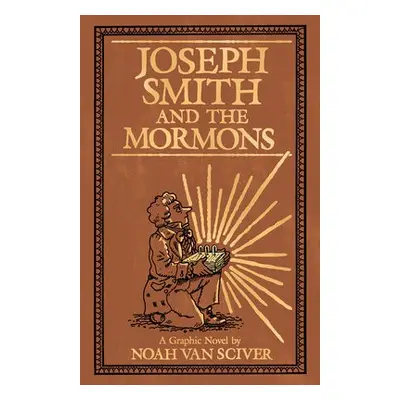 Joseph Smith and the Mormons - Van Sciver, Noah