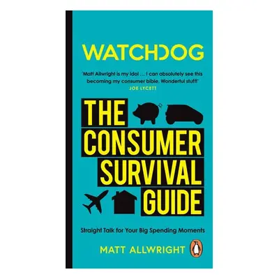 Watchdog: The Consumer Survival Guide - Allwright, Matt