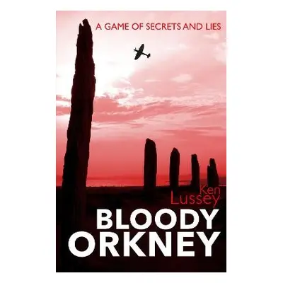 Bloody Orkney - Lussey, Ken