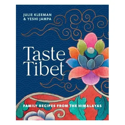 Taste Tibet - Kleeman, Julie a Jampa, Yeshi