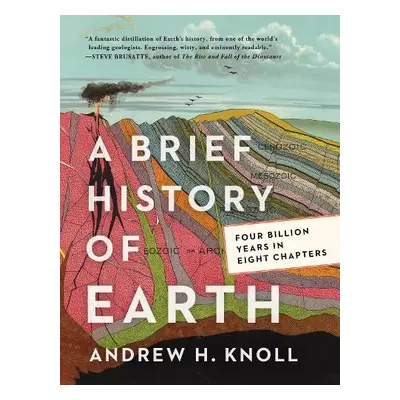 Brief History of Earth - Knoll, Andrew H.