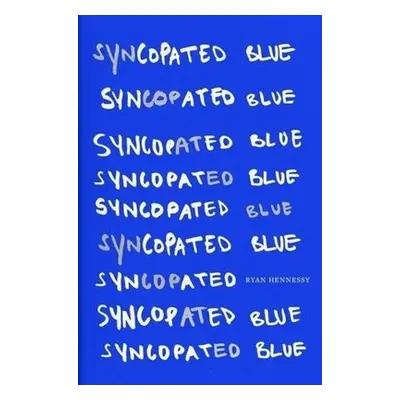 Syncopated Blue - Hennessy, Ryan