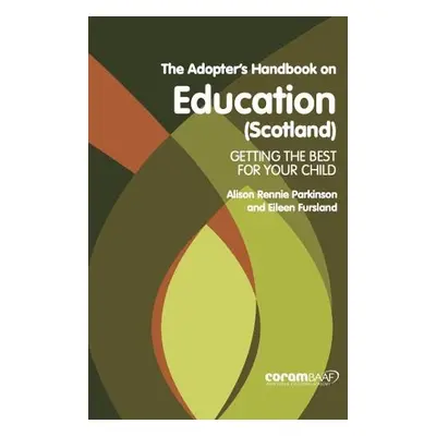 Adopter's Handbook On Education (scotland) - Rennie Parkinson, Alison a Fursland, Eileen