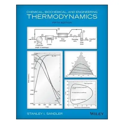 Chemical, Biochemical, and Engineering Thermodynamics - Sandler, Stanley I. (University of Delaw