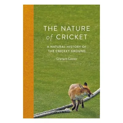 Nature of Cricket - Coster, Graham