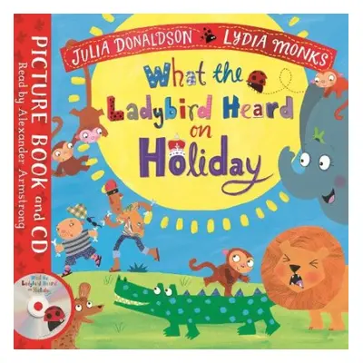 What the Ladybird Heard on Holiday - Donaldson, Julia