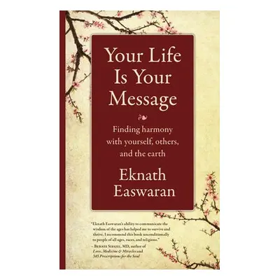 Your Life Is Your Message - Easwaran, Eknath