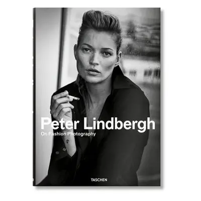 Peter Lindbergh. On Fashion Photography