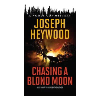 Chasing a Blond Moon - Heywood, Joseph