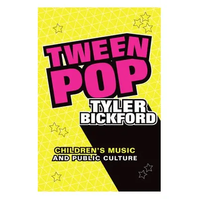 Tween Pop - Bickford, Tyler