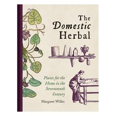 Domestic Herbal, The - Willes, Margaret