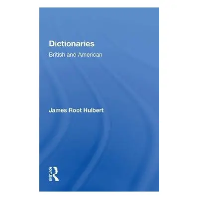 Dictionaries British and American - Hulbert, James Root