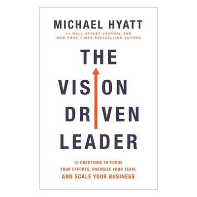 Vision-Driven Leader - Hyatt, Michael