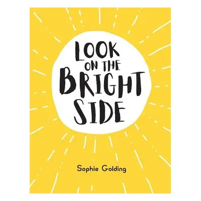 Look on the Bright Side - Golding, Sophie