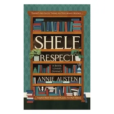 Shelf Respect - Austen, Annie