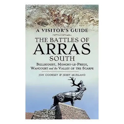 Battles of Arras: South - Cooksey, Jon a Murland, Jerry