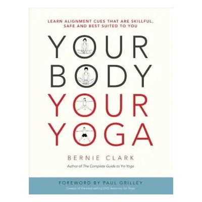 Your Body, Your Yoga - Clark, Bernie