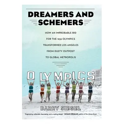 Dreamers and Schemers - Siegel, Barry