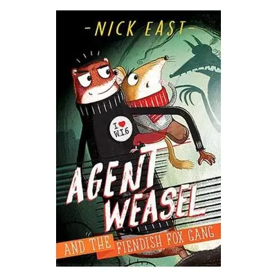 Agent Weasel and the Fiendish Fox Gang - East, Nick