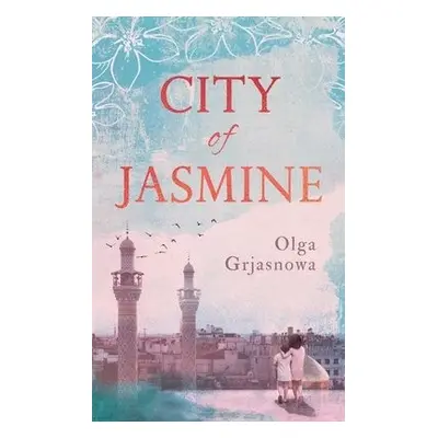 City of Jasmine - Grjasnowa, Olga