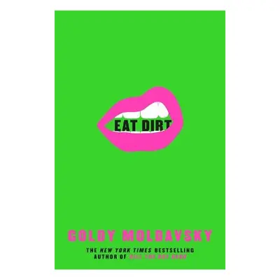 Eat Dirt - Moldavsky, Goldy (Author)