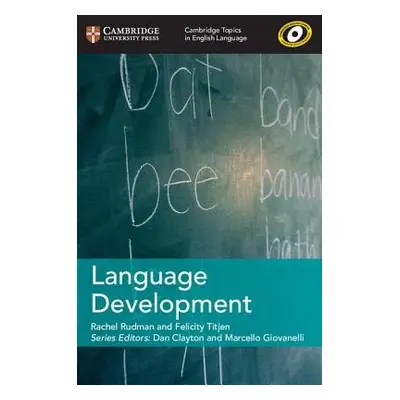 Cambridge Topics in English Language Language Development - Rudman, Rachel a Titjen, Felicity