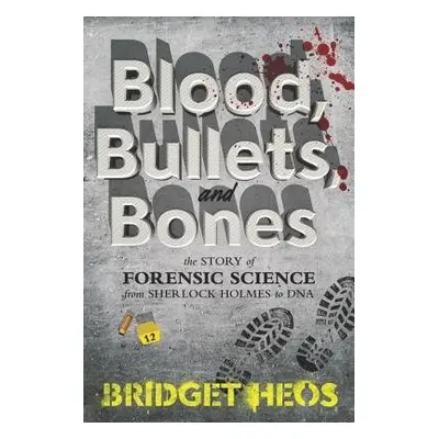 Blood, Bullets, and Bones - Heos, Bridget