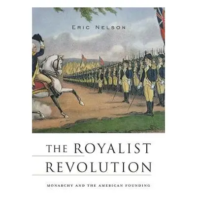 Royalist Revolution - Nelson, Eric