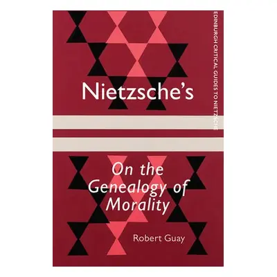 Nietzsche'S on the Genealogy of Morality - Guay, Robert