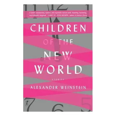 Children of the New World - Weinstein, Alexander