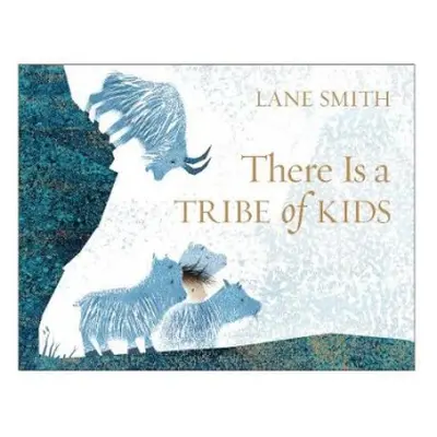 There Is a Tribe of Kids - Smith, Lane