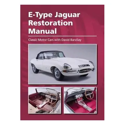 E-Type Jaguar Restoration Manual