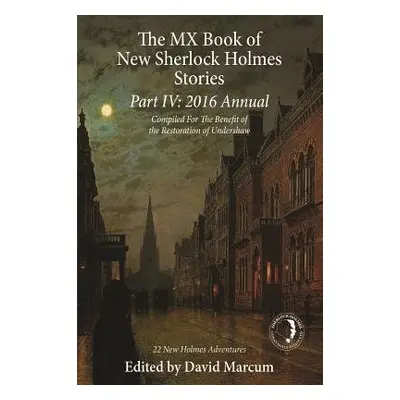 MX Book of New Sherlock Holmes Stories Part IV - Marcum, David