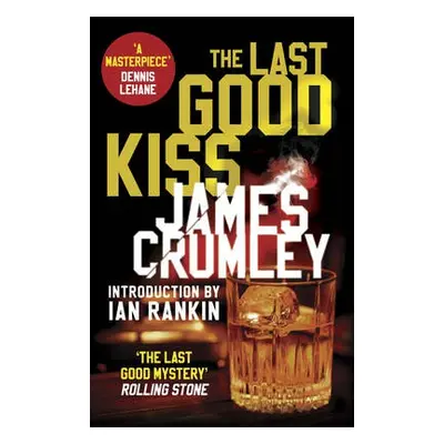 Last Good Kiss - Crumley, James