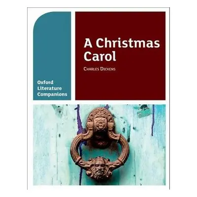 Oxford Literature Companions: A Christmas Carol - Waldron, Carmel a Buckroyd, Peter