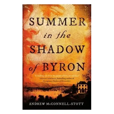 Summer in the Shadow of Byron - Stott, Andrew McConnell