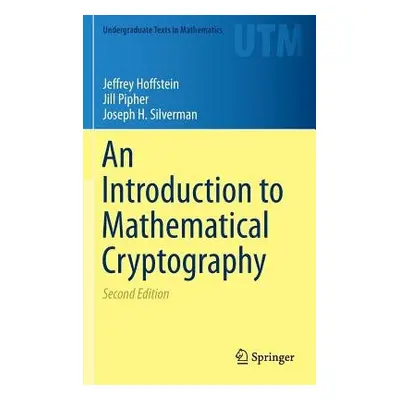 Introduction to Mathematical Cryptography - Hoffstein, Jeffrey a Pipher, Jill a Silverman, Josep