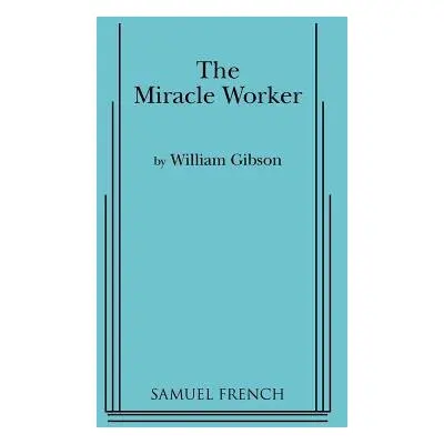 Miracle Worker - Gibson, William