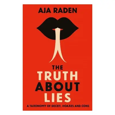 Truth About Lies - Raden, Aja