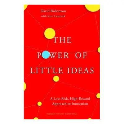 Power of Little Ideas - Robertson, David