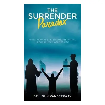 Surrender Paradox - Vanderkaay, Dr