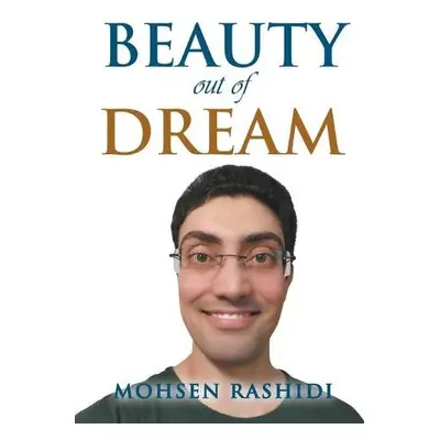 Beauty out of Dreams - Rashidi, Mohsen