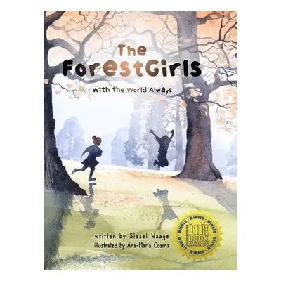 ForestGirls, with the World Always - Waage, Sissel a Cosma, Ana-Maria