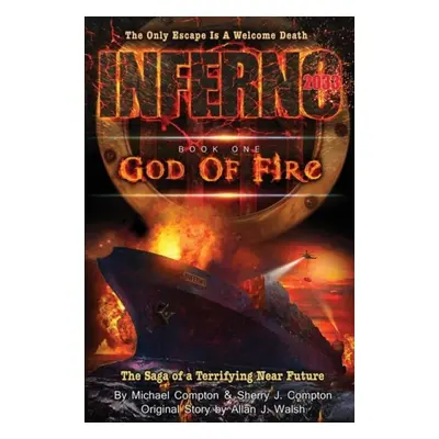 Inferno 2033 - Compton, Michael a Compton, Sherry J a Walsh, Allan J