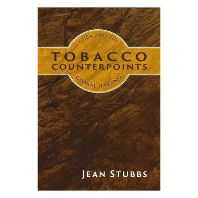 Tobacco Counterpoints - Stubbs, Jean