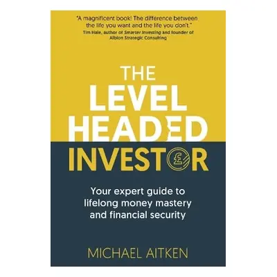 Levelheaded Investor - Aitken, Michael