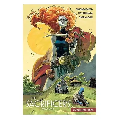 Sacrificers Volume 1 - Remender, Rick