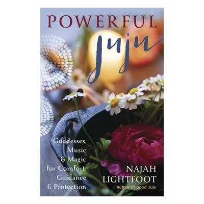 Powerful Juju - Lightfoot, Najah