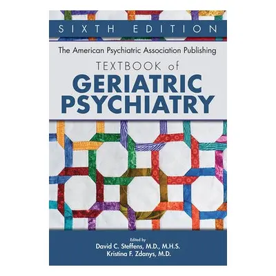 American Psychiatric Association Publishing Textbook of Geriatric Psychiatry