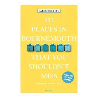 111 Places in Bournemouth That You Shouldn't Miss - Bebo, Katherine